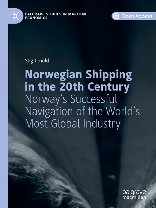 Title details for Norwegian Shipping in the 20th Century by Stig Tenold - Available